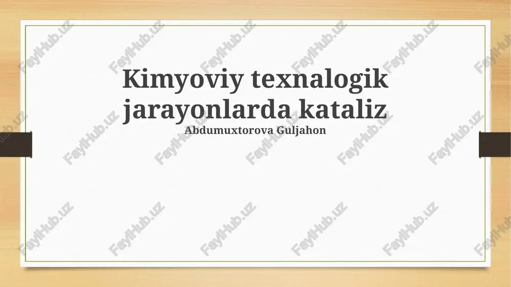 kimyoviy texnalogik jarayonlarda kataliz — PPTX