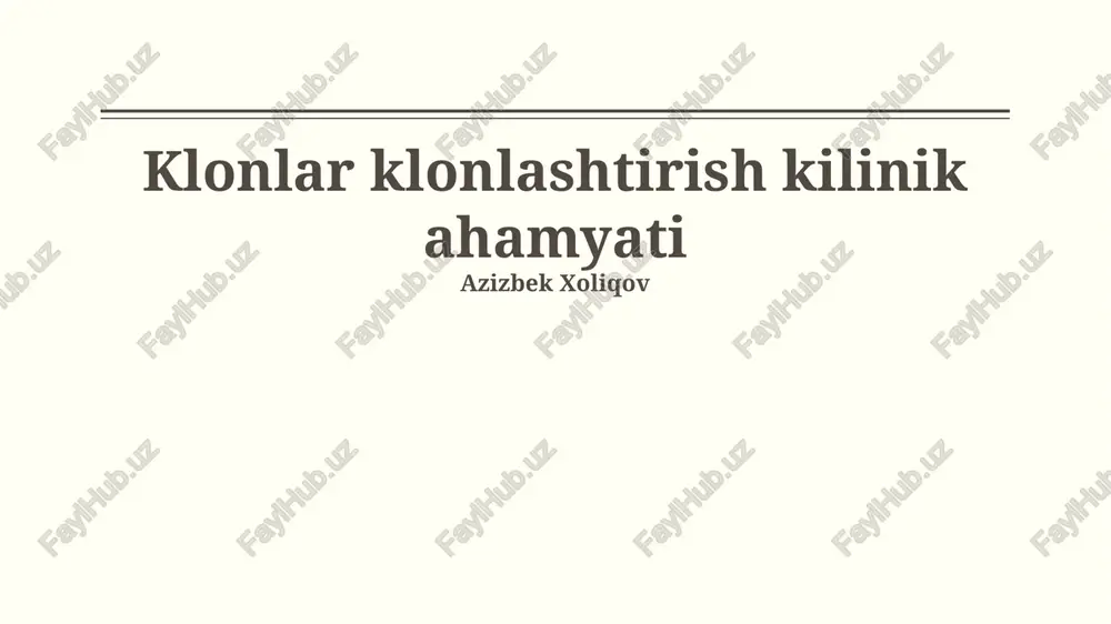 klonlar klonlashtirish kilinik ahamyati — PPTX