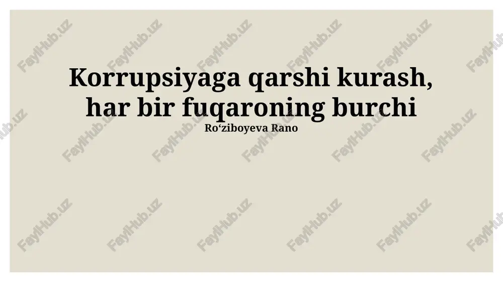 korrupsiyaga qarshi kurash, har bir fuqaroning burchi — PPTX