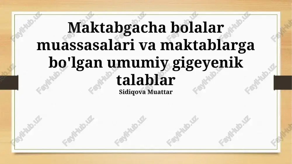 bolalar muassasalari va maktablarga gigiyena talablari — PPTX