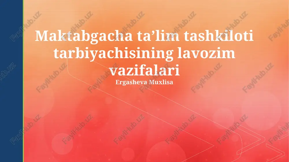 maktabgacha taʼlim tashkiloti tarbiyachisining lavozim vazifalari — PPTX