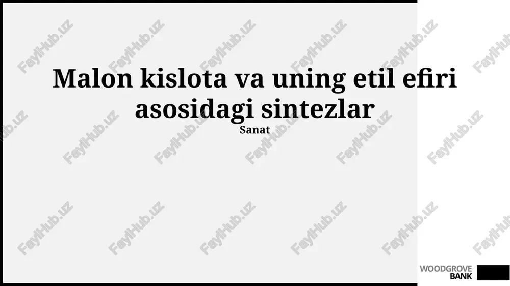 malon kislotasi va uning etil efiri asosidagi sintezlar — PPTX