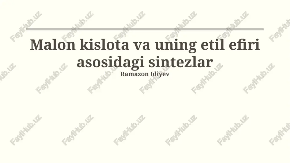malon kislotasi va uning etil efirining xususiyatlari — PPTX