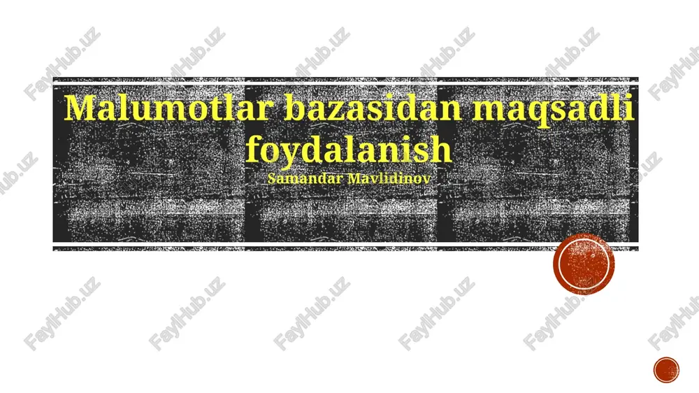 ma'lumotlar bazasidan maqsadli foydalanish — PPTX
