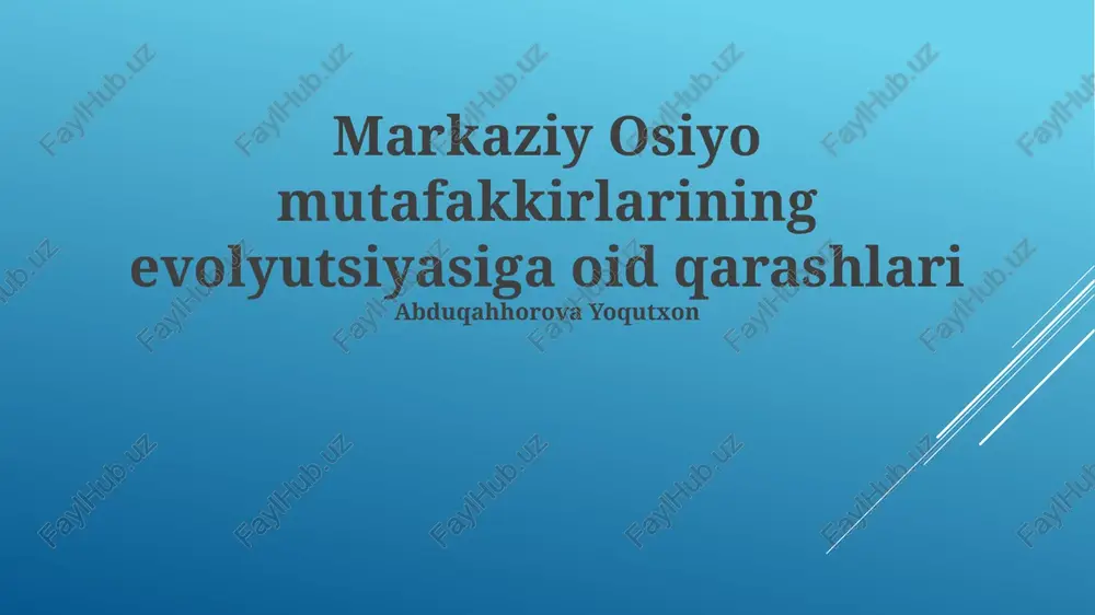 markaziy osiyo mutafakkirlarining evolyutsiyasiga oid qarashlari — PPTX