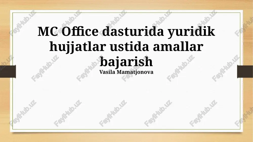 microsoft office dasturida yuridik hujjatlar ustida amallar bajarish — PPTX