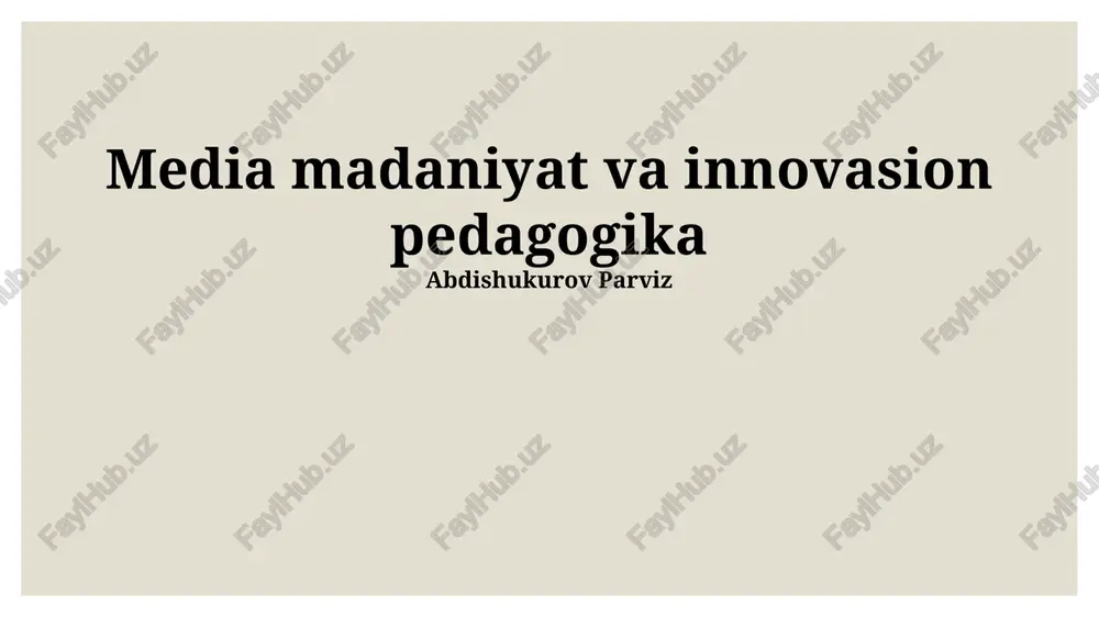 media madaniyat va innovasion pedagogika — PPTX