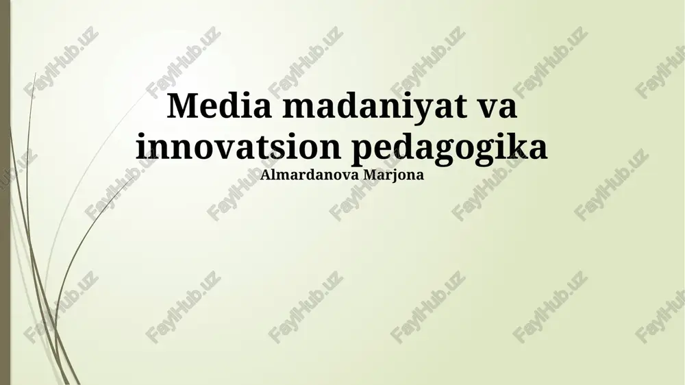 media madaniyat va innovatsion pedagogika — PPTX