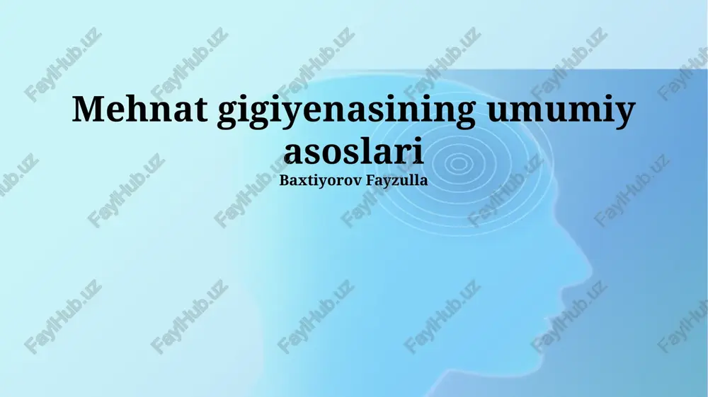 mehnat gigiyenasining umumiy asoslari — PPTX