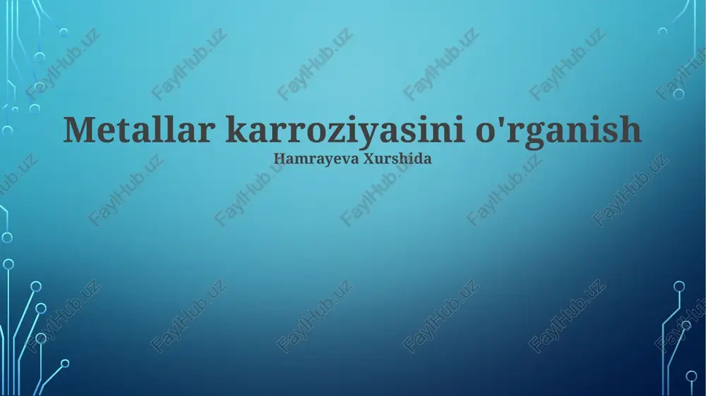 metallar karroziyasini o'rganish — PPTX