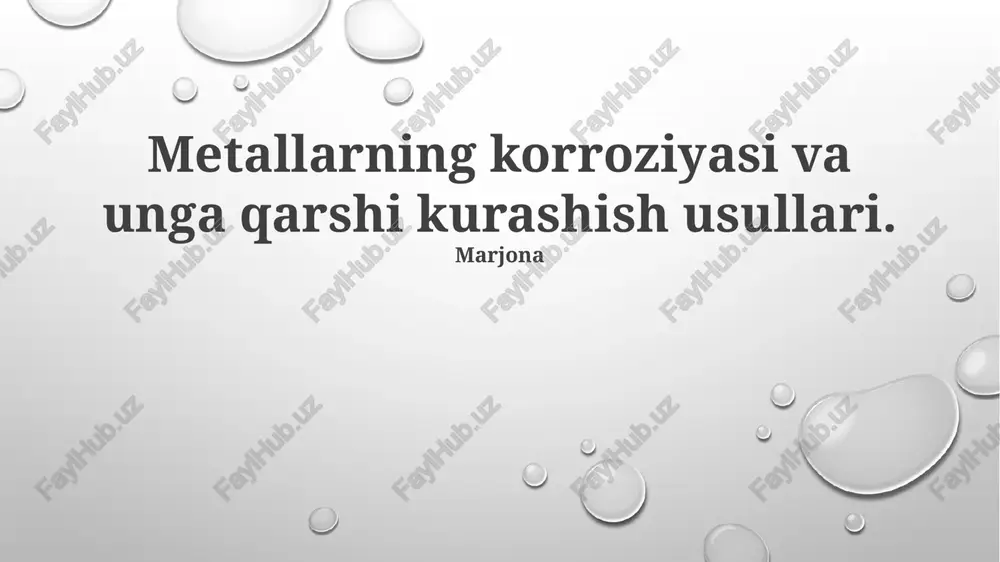metallarning korroziyasi va unga qarshi kurashish usullari — PPTX