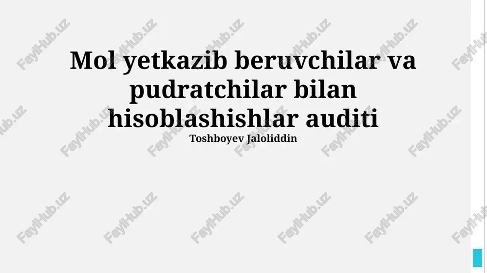 yetkazib beruvchilar va pudratchilar bilan hisob-kitoblar auditi — PPTX