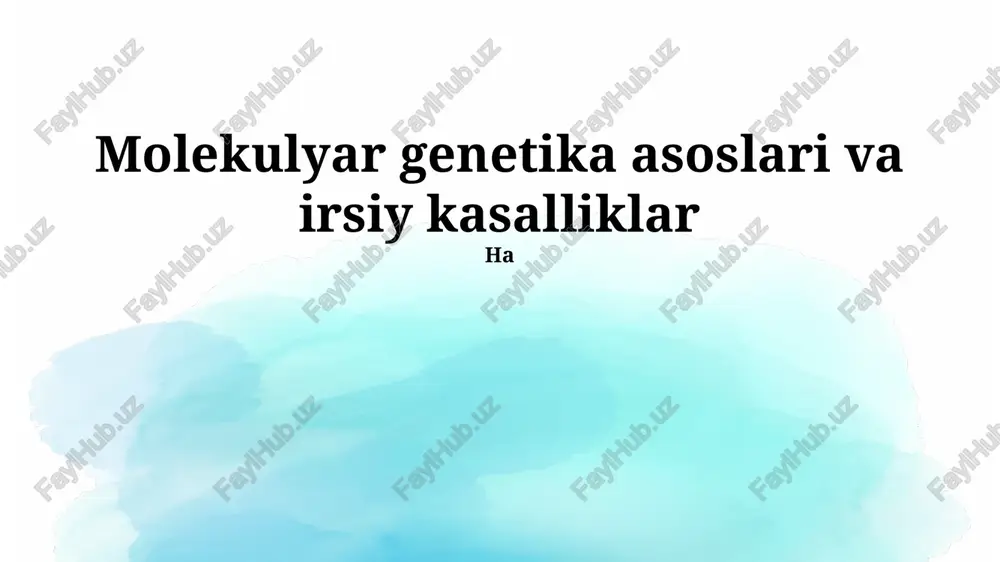 molekulyar genetika asoslari va irsiy kasalliklar — PPTX
