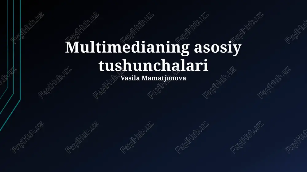 multimedianing asosiy tushunchalari — PPTX