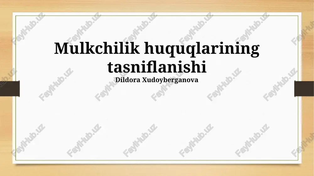 mulkchilik huquqlarining tasniflanishi — PPTX
