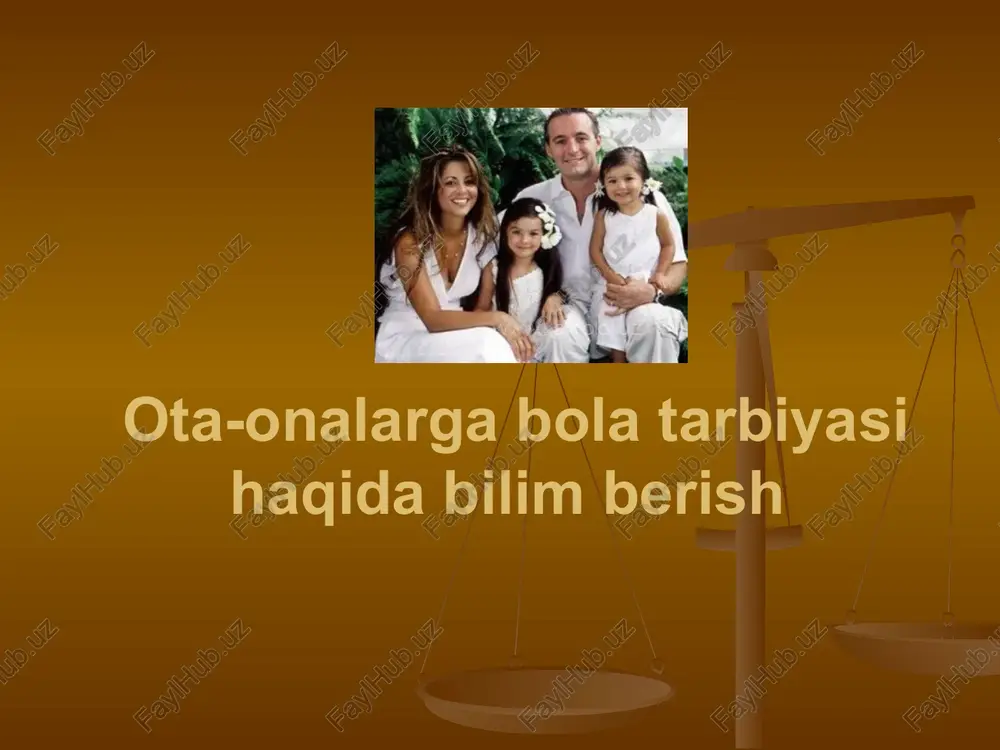ota-onalarga bola tarbiyasi haqida bilim berish — PPTX