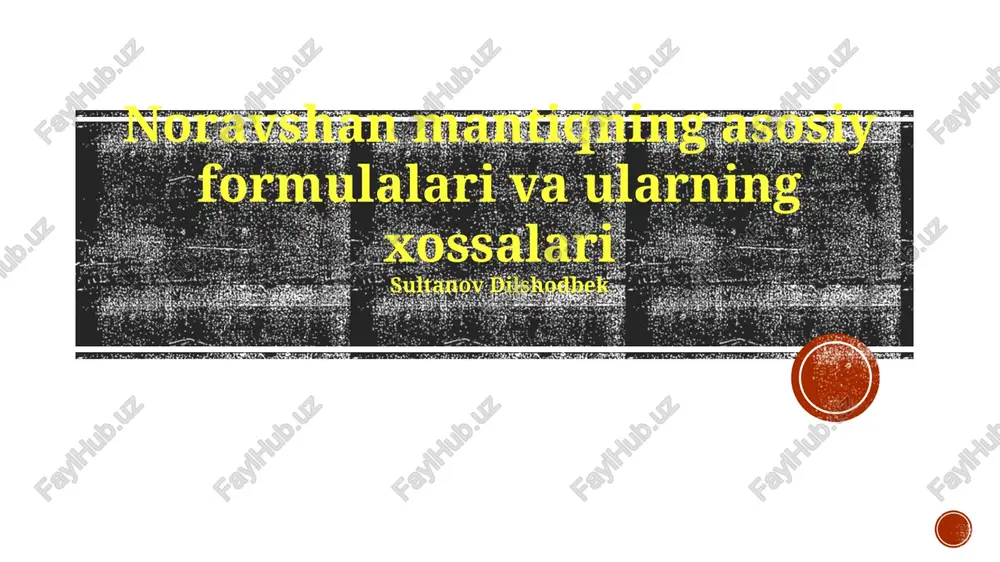noravshan mantiqning asosiy formulalari va ularning xossalari — PPTX