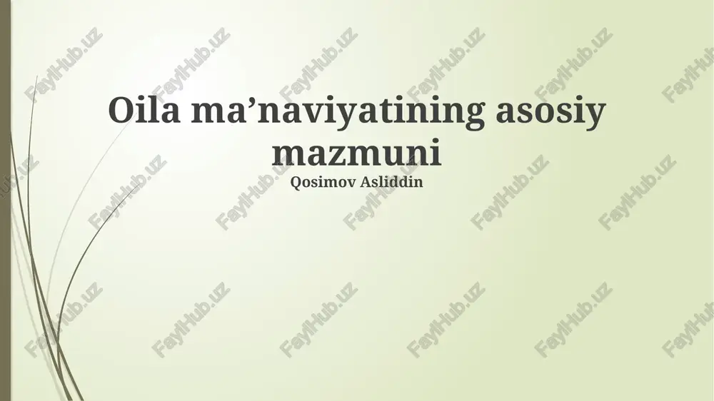 oila ma’naviyatining asosiy mazmuni — PPTX