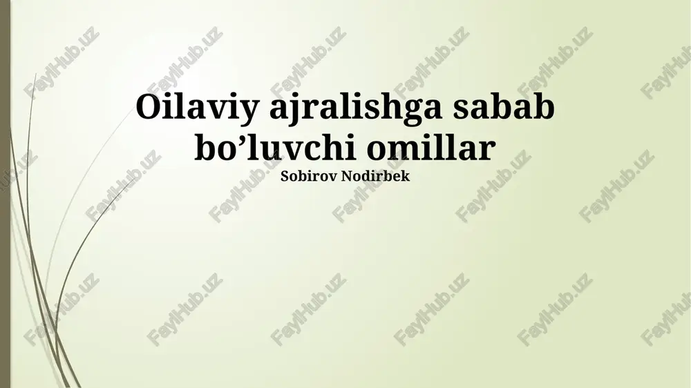 oilaviy ajralishga sabab bo’luvchi omillar — PPTX