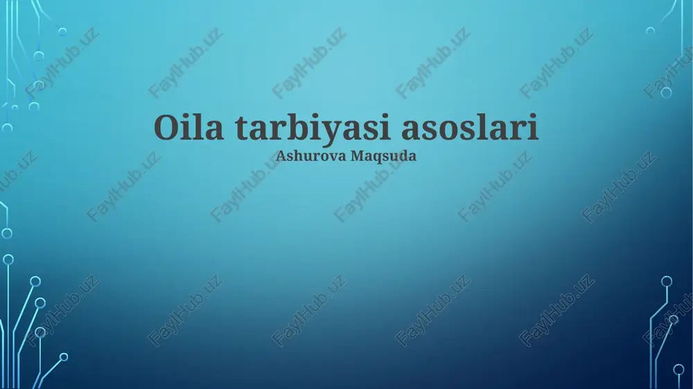 oila tarbiyasi asoslari — PPTX