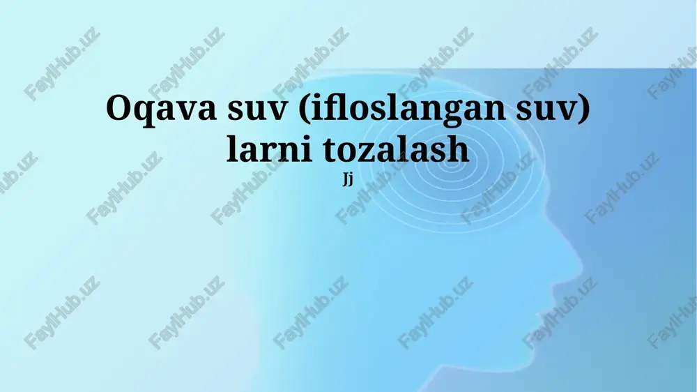 oqava suv (ifloslangan suv) larni tozalash — PPTX