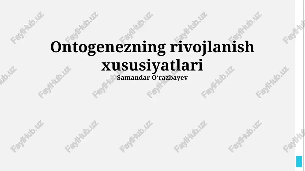 ontogenezning rivojlanish xususiyatlari — PPTX