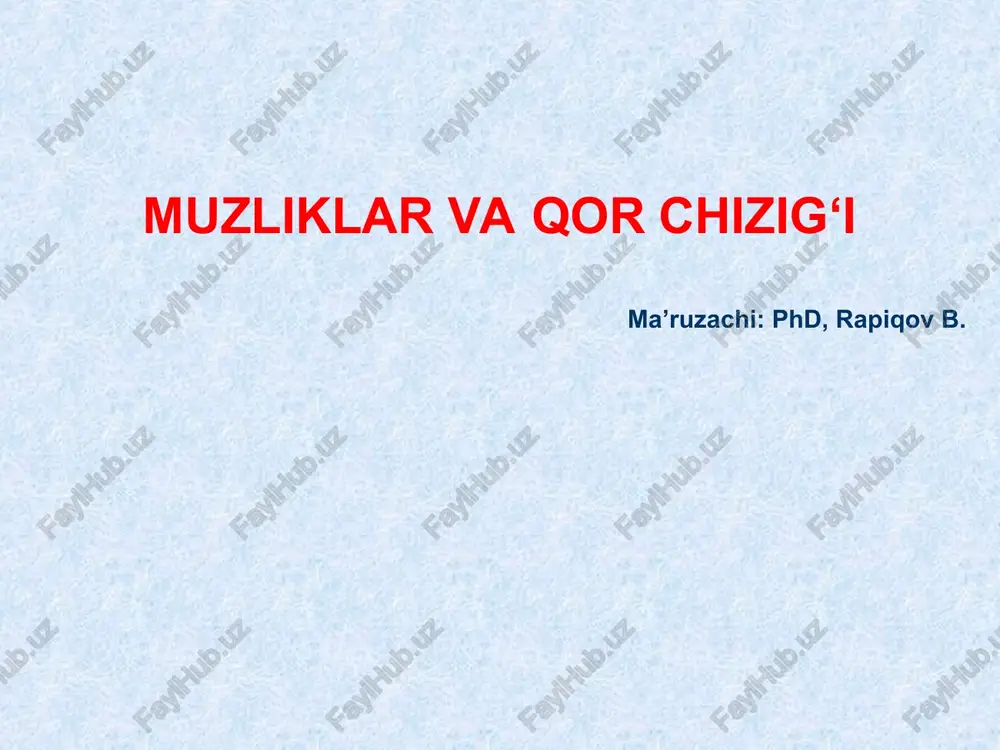muzliklar va qor chizig‘i — PPT