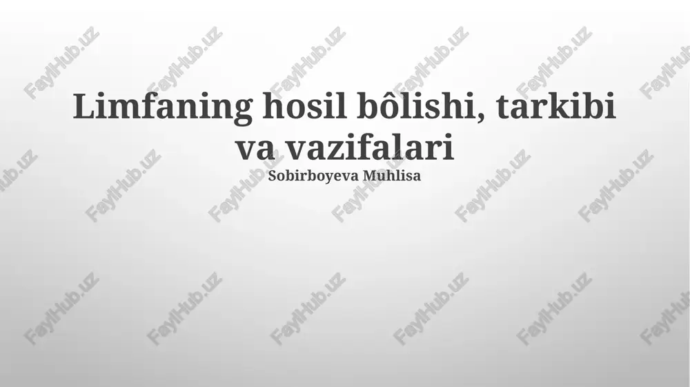 limfaning hosil bôlishi, tarkibi va vazifalari — PPTX
