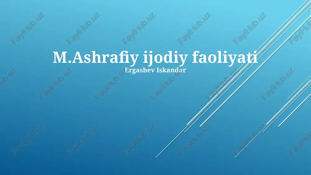 m. ashrafiy ijodiy faoliyati — PPTX