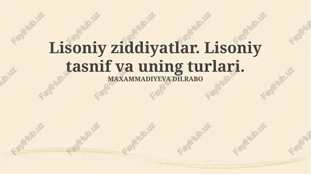 lisoniy ziddiyatlar. lisoniy tasnif va uning turlari. — PPTX
