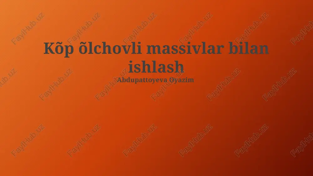 ko'p o'lchovli massivlar bilan ishlash — PPTX
