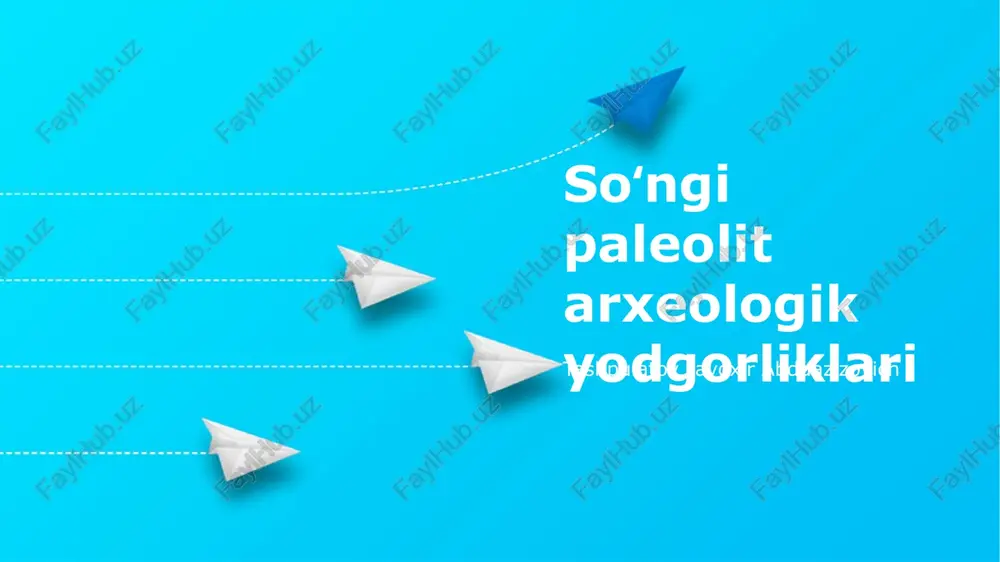 so'ngi paleolit arxeologik yodgorliklari — PPTX