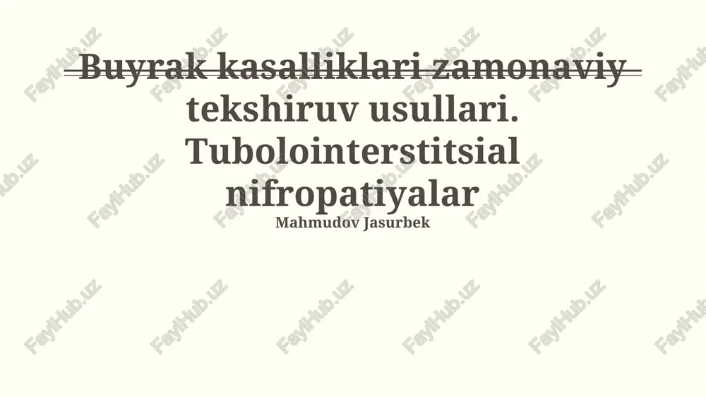 buyrak kasalliklari: zamonaviy tekshirish usullari — PPTX