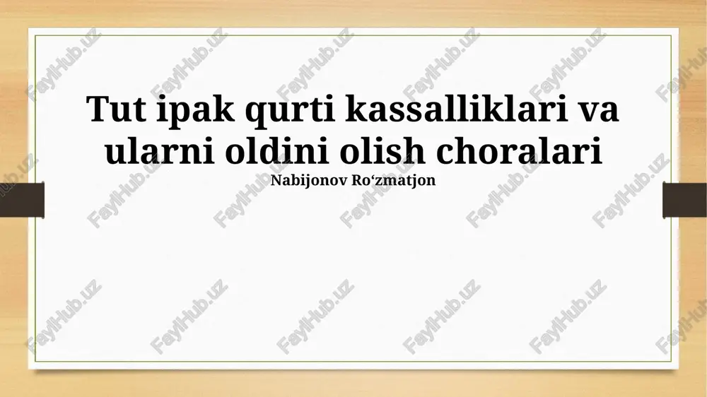 tut ipak qurti kassalliklari va ularni oldini olish choralari — PPTX