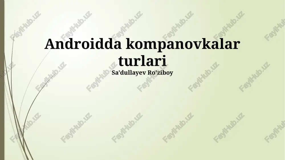 androidda kompanovkalar turlari — PPTX