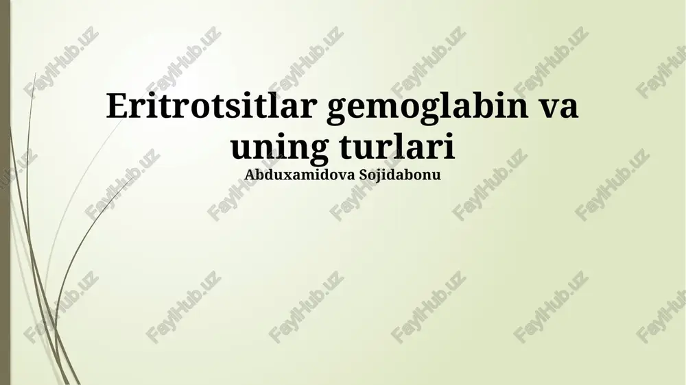eritrotsitlar gemoglabin va uning turlari — PPTX