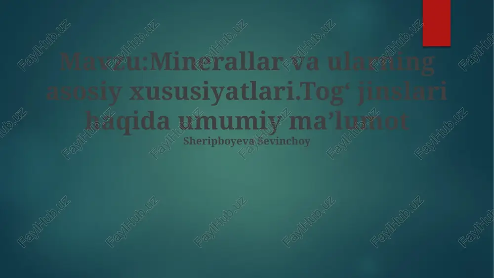 minerallar va ularning asosiy xususiyatlari.togʻ jinslari haqida umumiy ma’lumot — PPTX