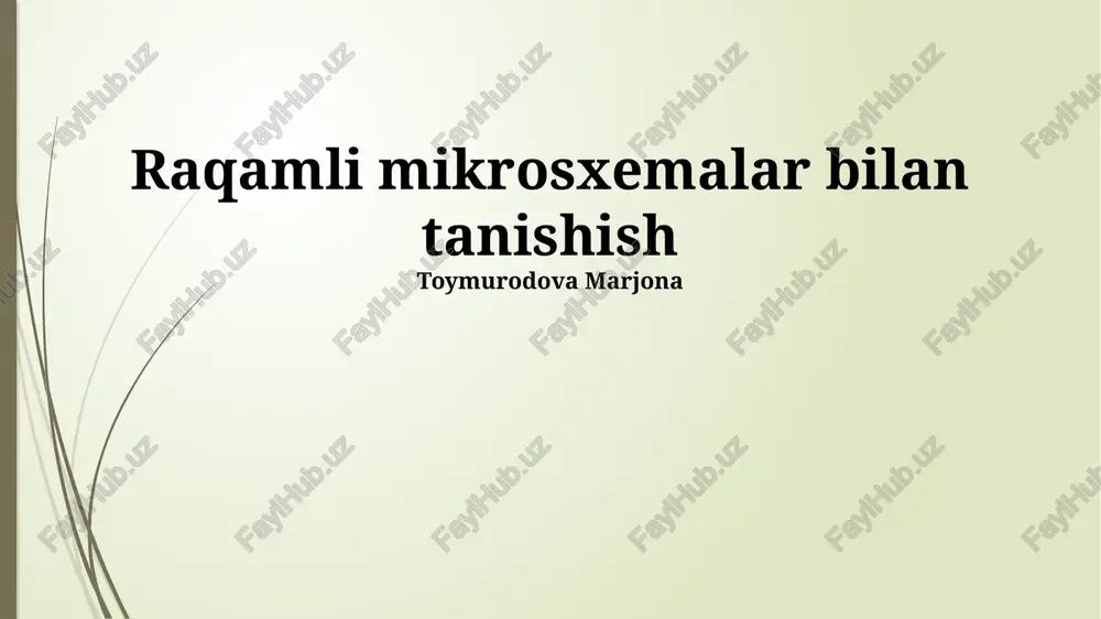raqamli mikrosxemalar bilan tanishish — PPTX