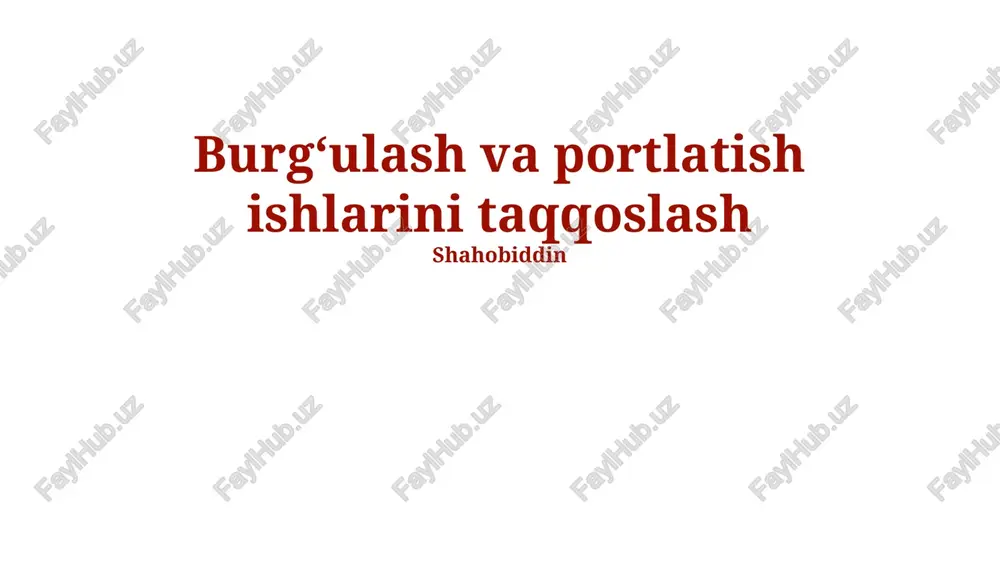 burgʻulash va portlatish ishlarini taqqoslash — PPTX