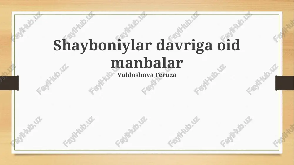 shayboniylar davriga oid manbalar — PPTX