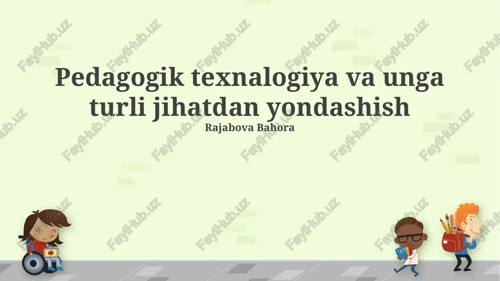 pedagogik texnologiya va unga turli jihatdan yondashish — PPTX