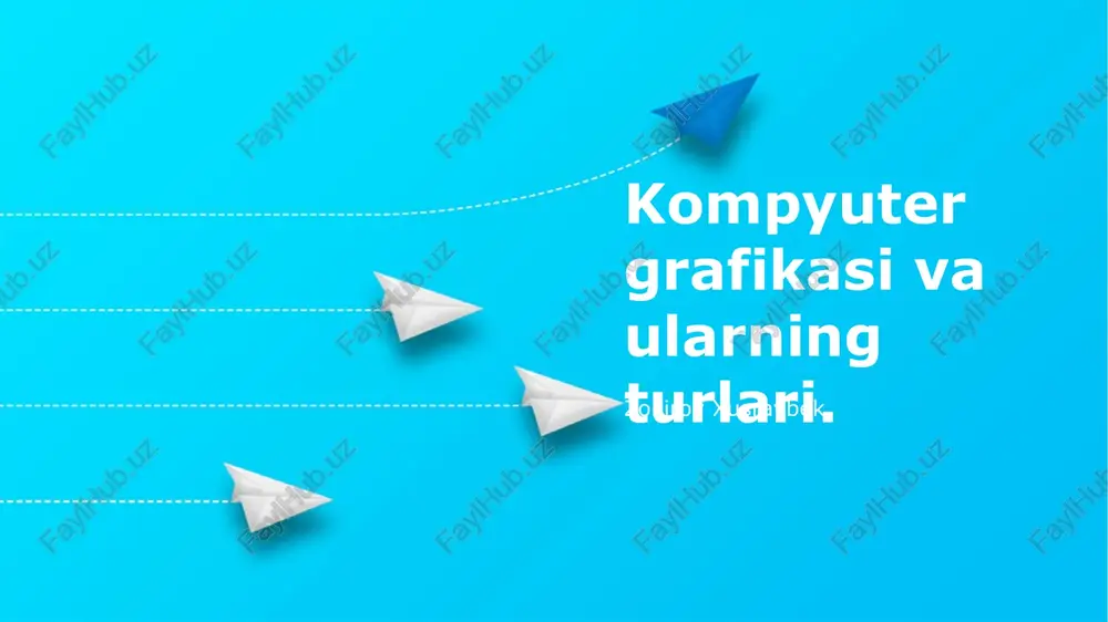 kompyuter grafikasi va ularning turlari — PPTX