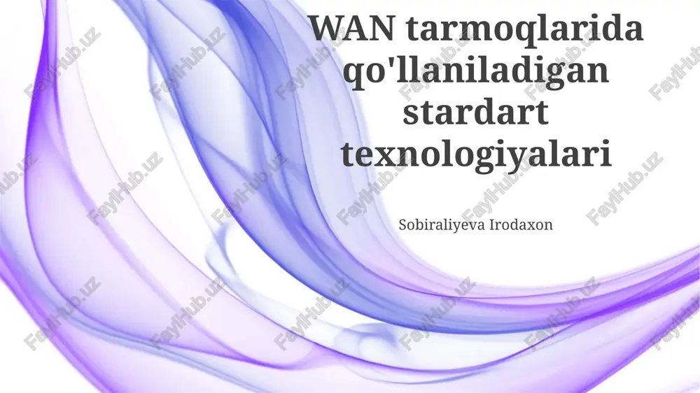 wan tarmoqlarida qo'llaniladigan standart texnologiyalar — PPTX