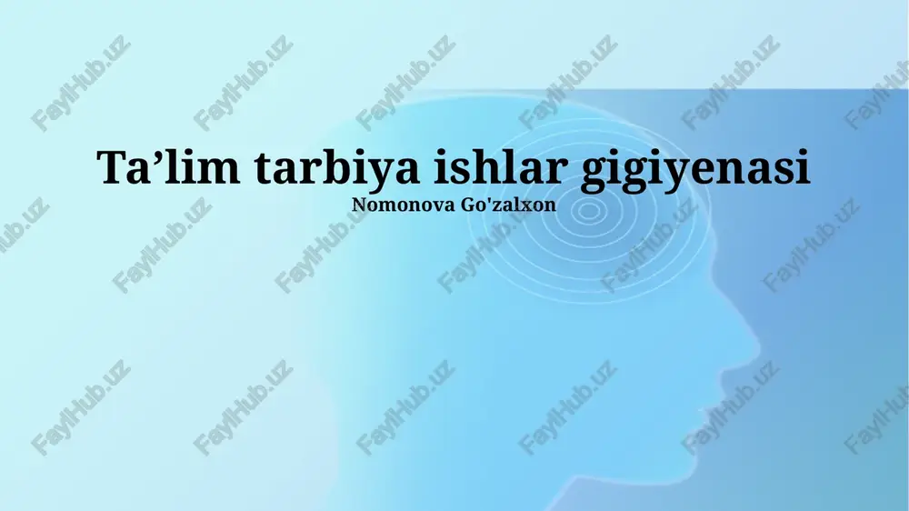 ta'lim tarbiya ishlar gigiyenasi — PPTX