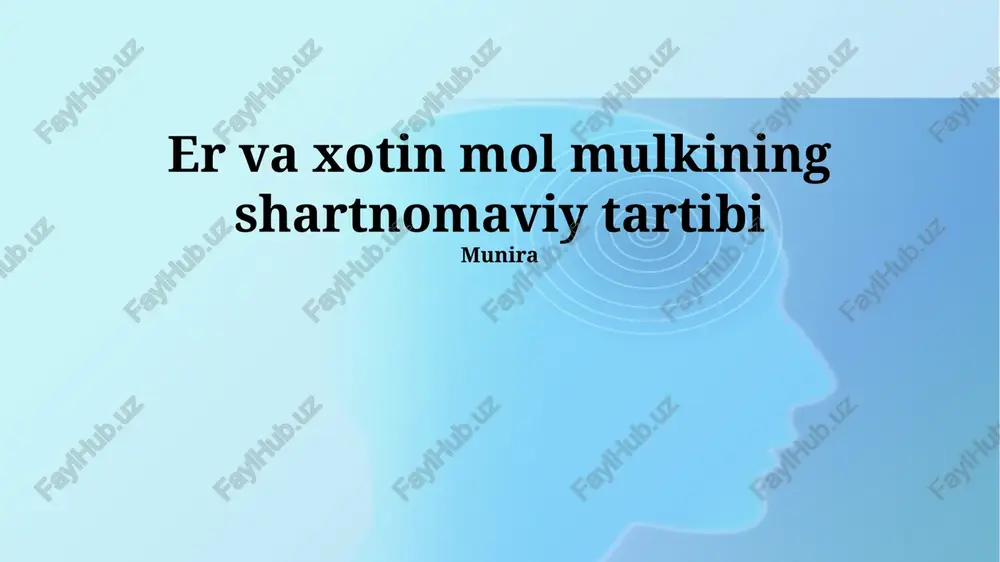 er va xotin mol mulkining shartnomaviy tartibi — PPTX