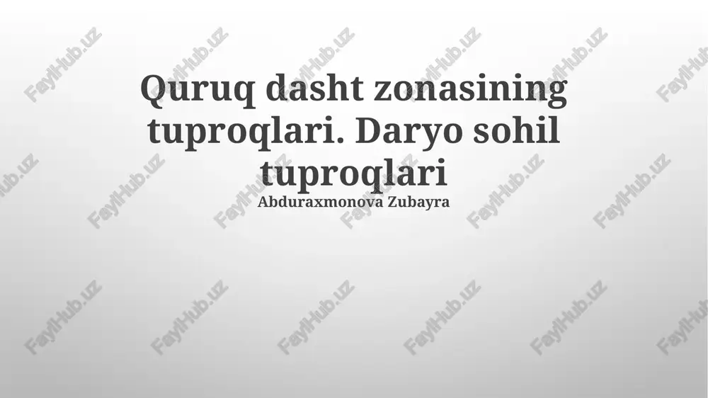 quruq dasht zonasining tuproqlari — PPTX