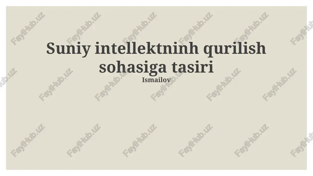 suniy intellektninh qurilish sohasiga tasiri — PPTX