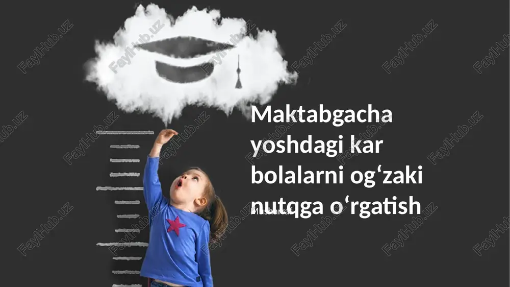 maktabgacha yoshdagi kar bolalarni og‘zaki nutqga o‘rgatish — PPTX