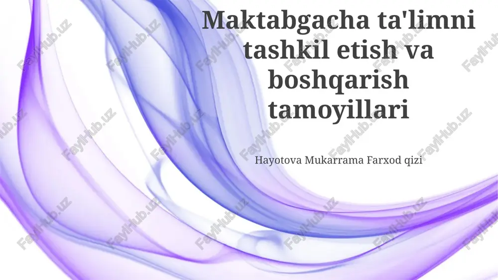 maktabgacha ta'limni tashkil etish va boshqarish tamoyillari — PPTX