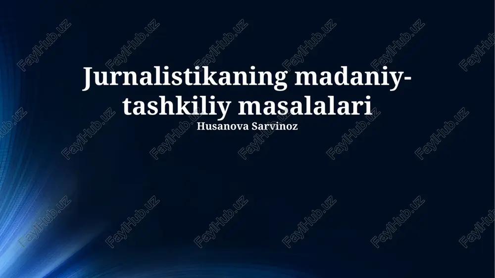 jurnalistikaning madaniy-tashkiliy masalalari — PPTX